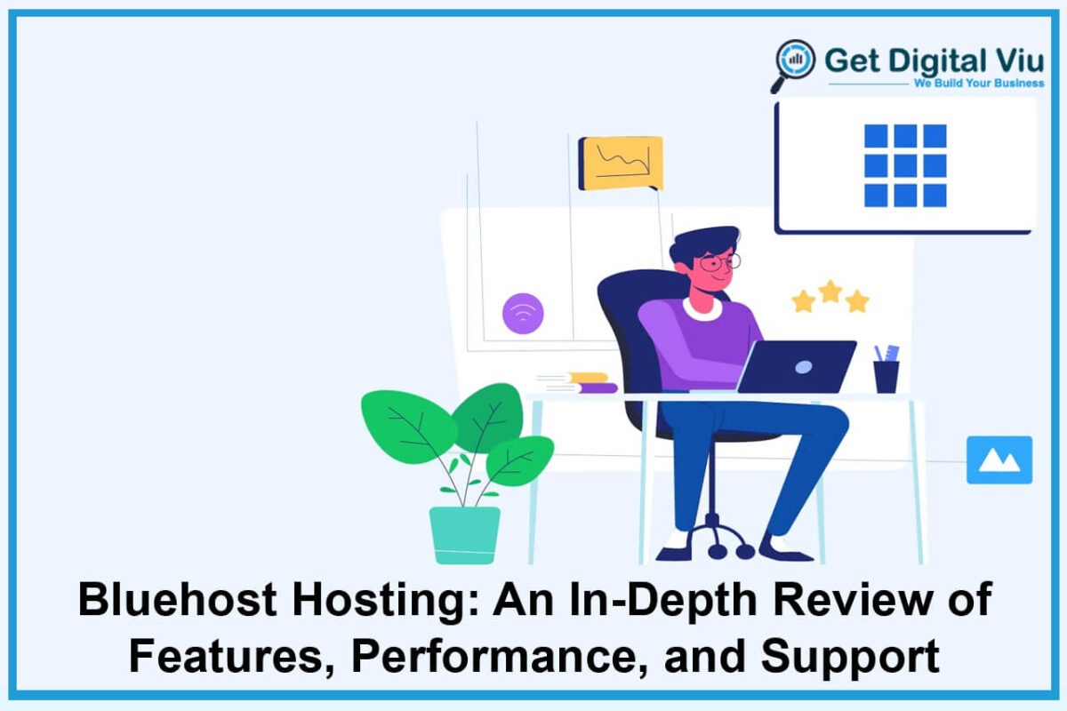 Bluehost Hosting- An In-Depth Review of Features, Performance, and Support