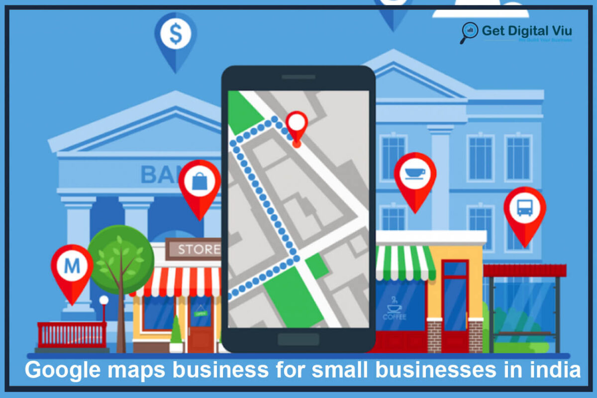 Google Maps Business for Small Businesses
