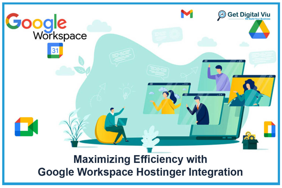 Maximizing Efficiency with Google Workspace Hostinger Integration