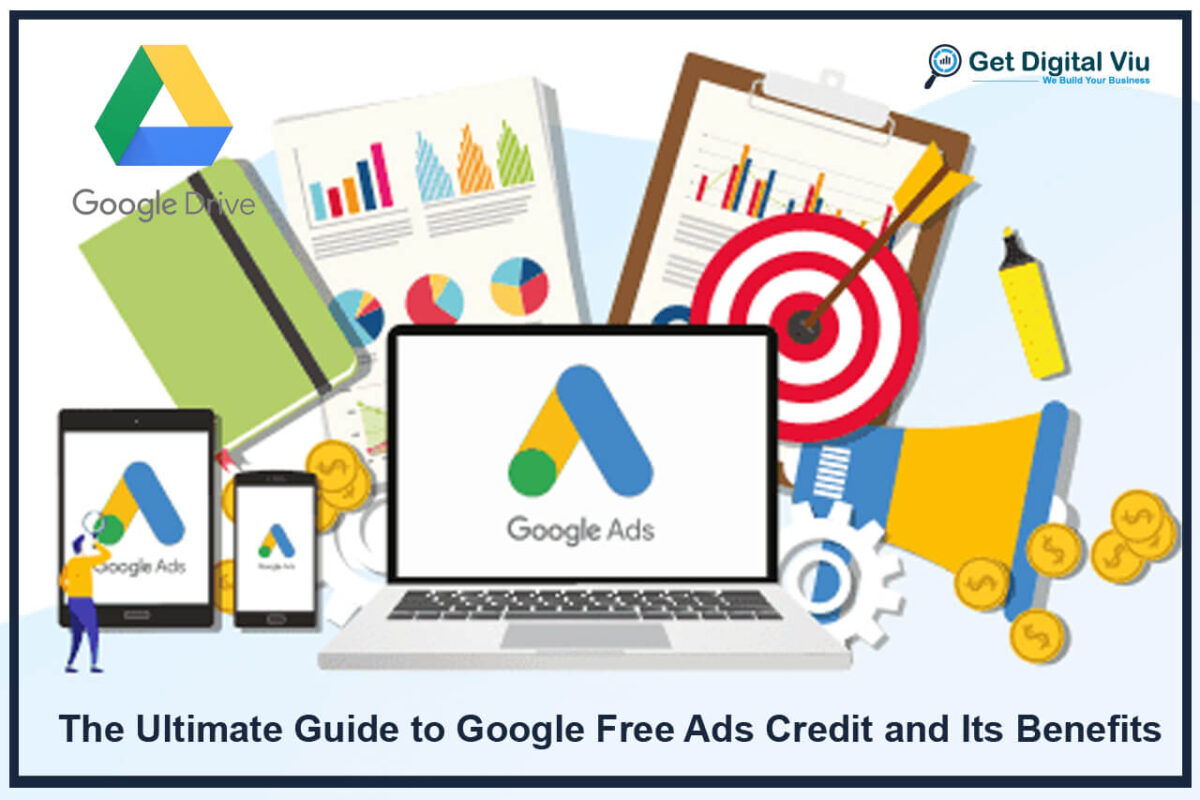 The Ultimate Guide to Google Free Ads Credit and Its Benefits