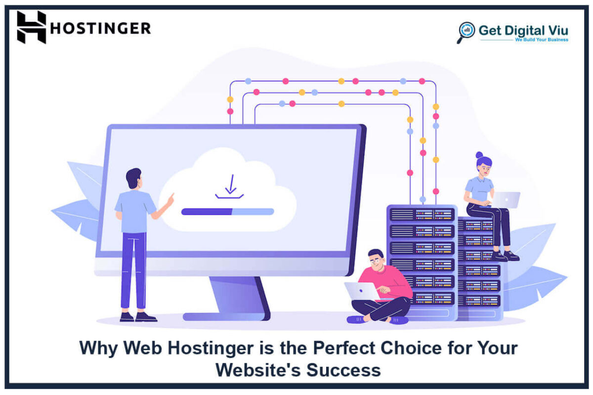 Why Web Hostinger is the Perfect Choice for Your Website's Success